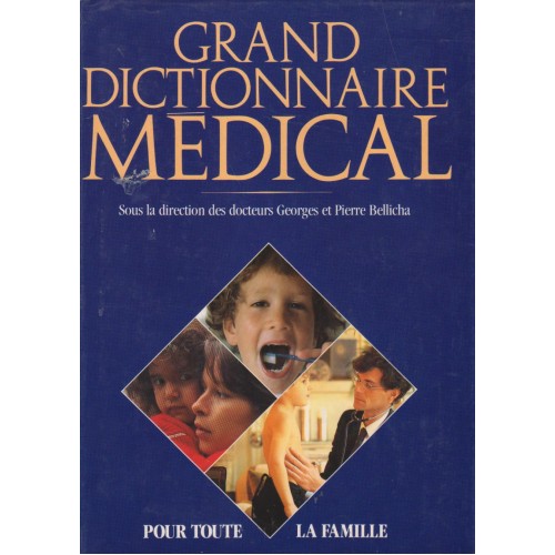 Grand dictionnaire médical  Georges Pierre Bellicha